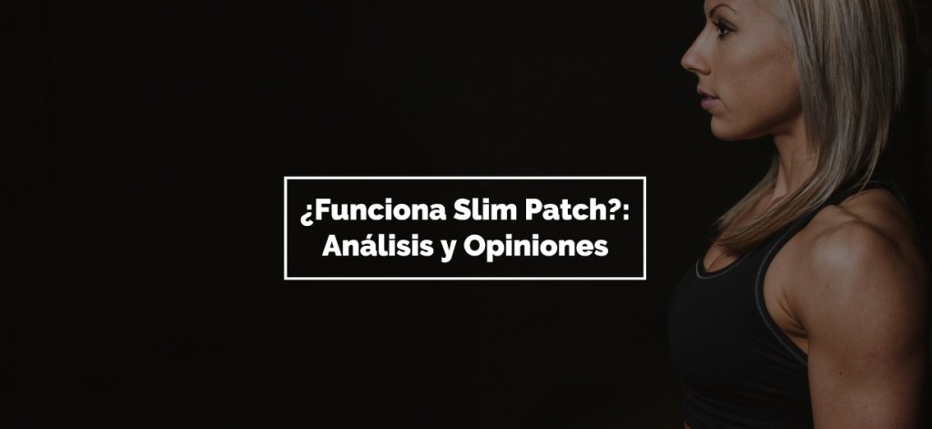 slim patch analisis y opiniones
